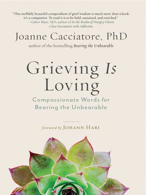 Title details for Grieving is Loving by Joanne Cacciatore - Available